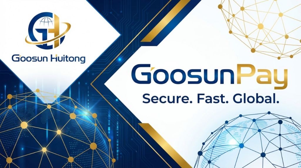Goosun Huitong & GoosunPay - Secure Fast Global